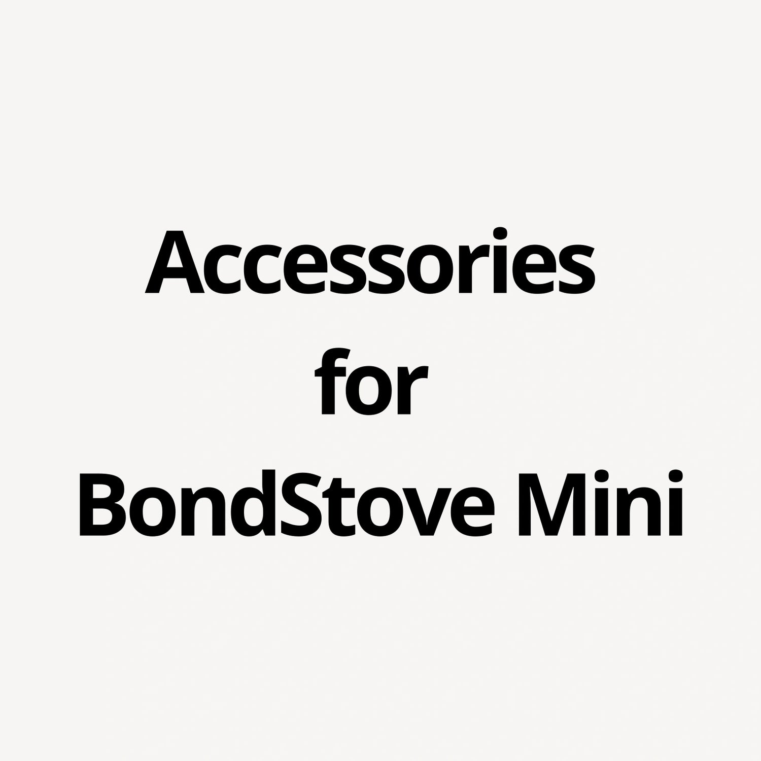 Accessories for BondStove Mini
